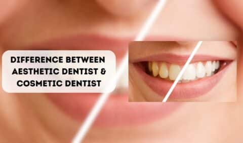 Difference between cosmetic dentist and Aesthetic dentist